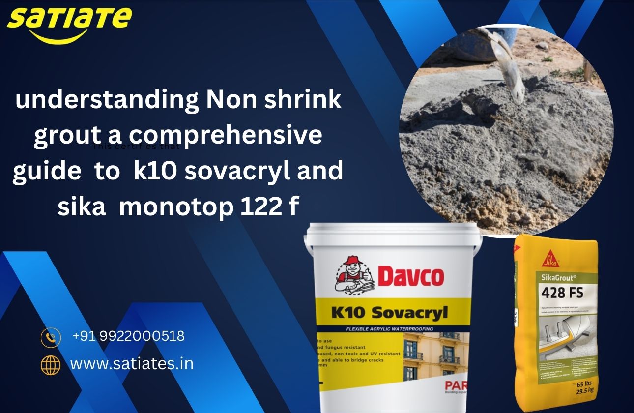Understanding Non-Shrink Grout: A Comprehensive Guide to K10 Sovacryl and Sika Monotop 122 F