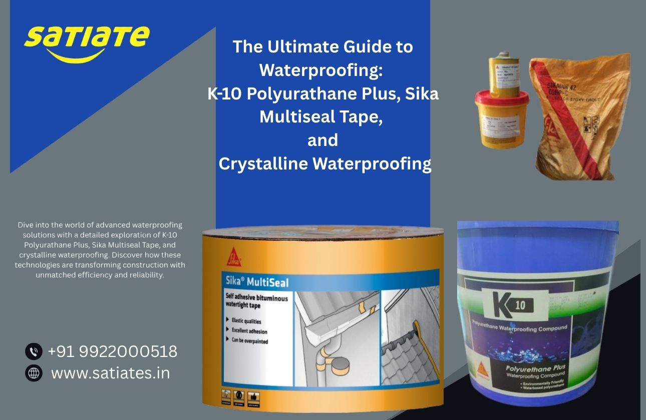 The Ultimate Guide to Waterproofing: K-10 Polyurathane Plus, Sika Multiseal Tape, and Crystalline Waterproofing